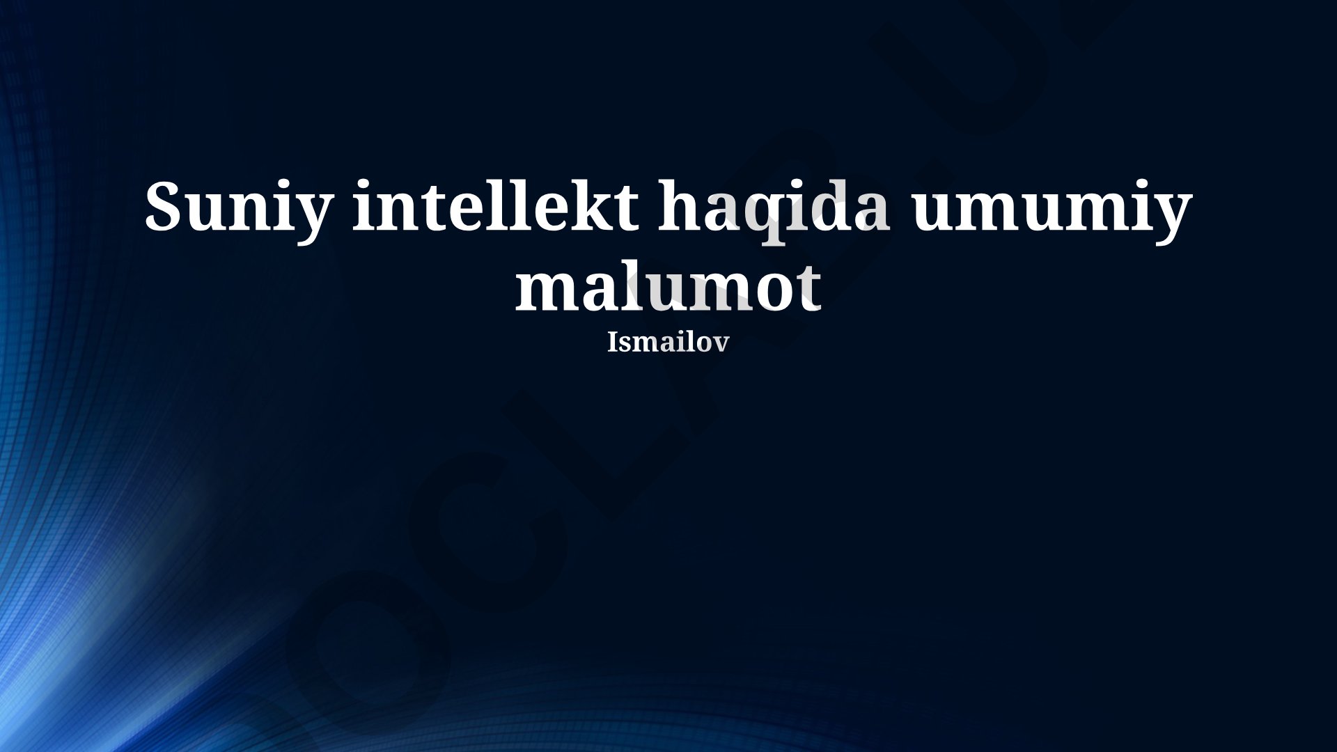 Suniy intellekt haqida umumiy ma'lumot