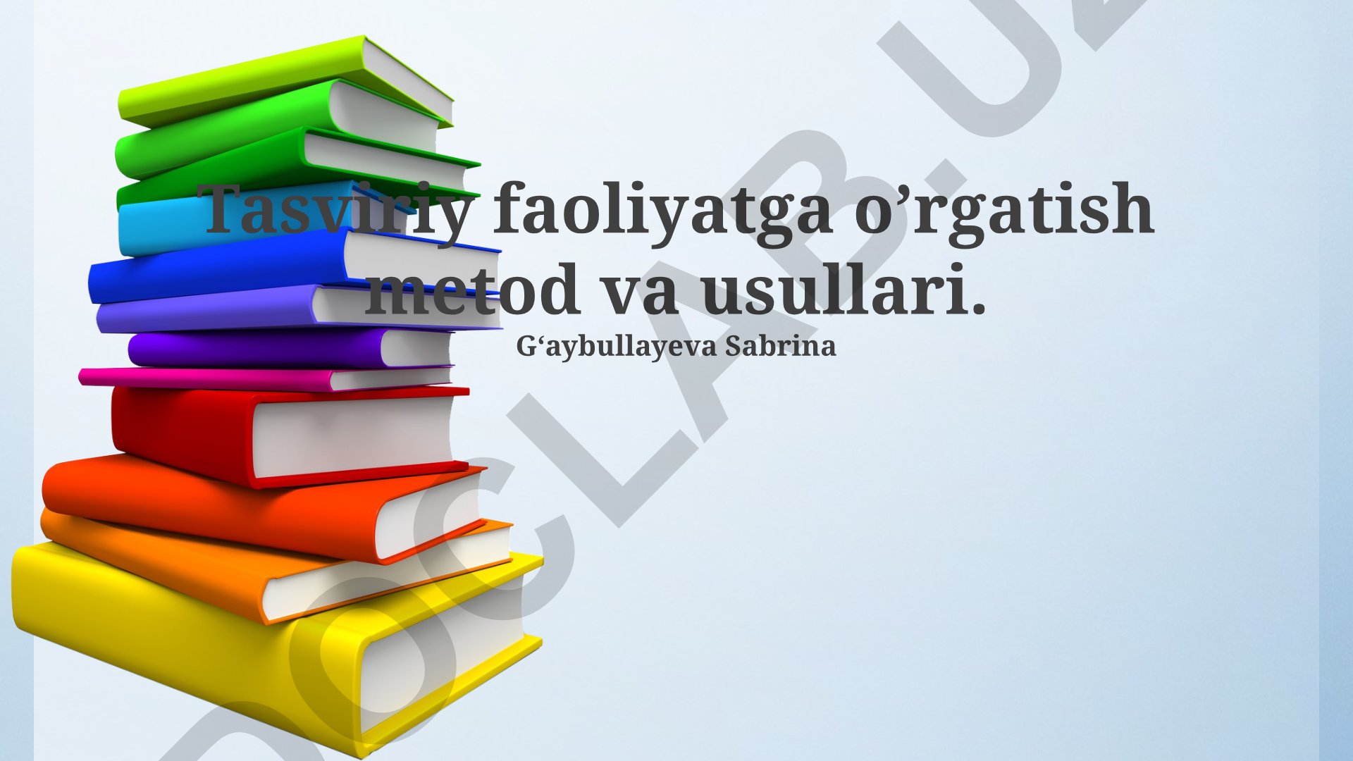 Tasviriy faoliyatga o'rgatish metod va usullari