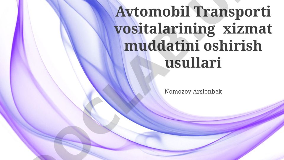 Avtomobil Transporti vositalarining xizmat muddatini oshirish usullari