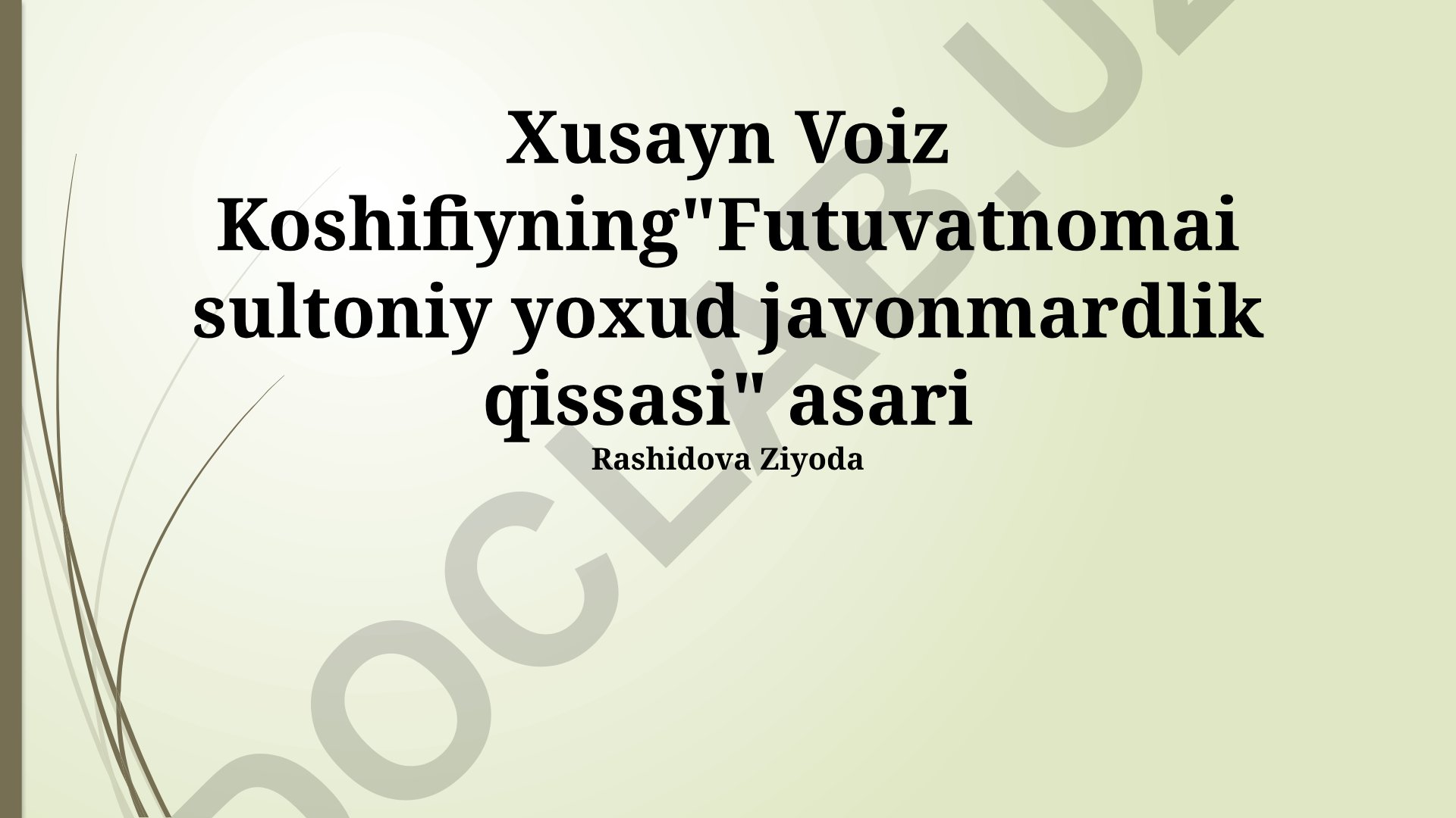 Xusayn Voiz Koshifiyning "Futuvatnomai sultoniy yoxud javonmardlik qissasi" asari