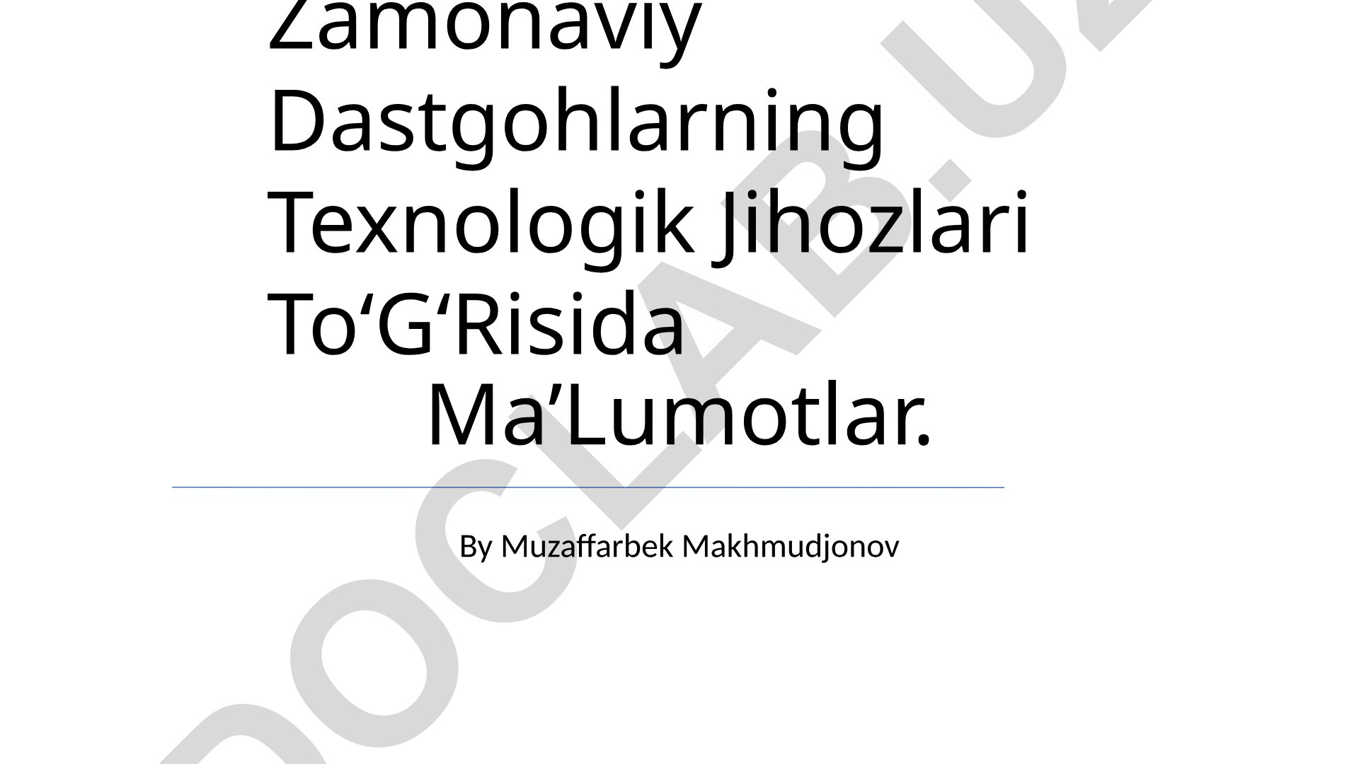 Zamonaviy Dastgohlarning Texnologik Jihozlari