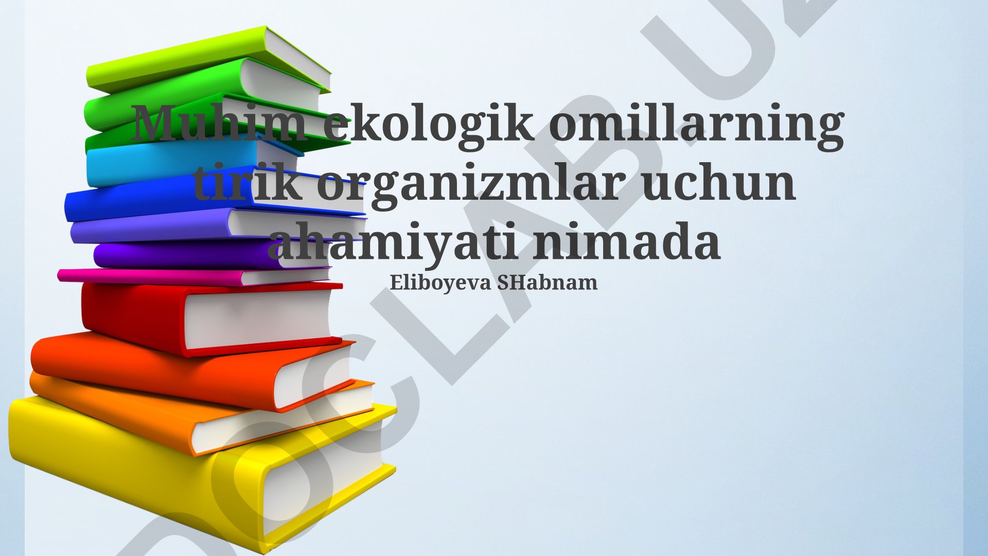 Tirik organizmlar uchun muhim ekologik omillar
