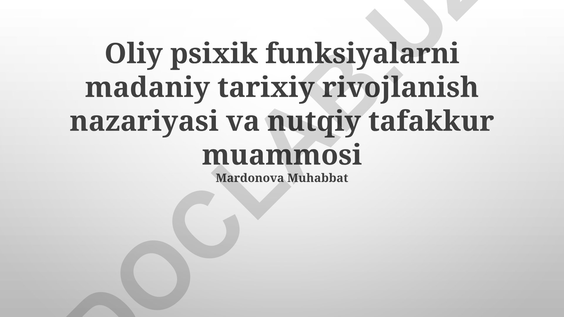 Oliy psixik funksiyalarni madaniy tarixiy rivojlanish nazariyasi va nutqiy tafakkur muammosi
