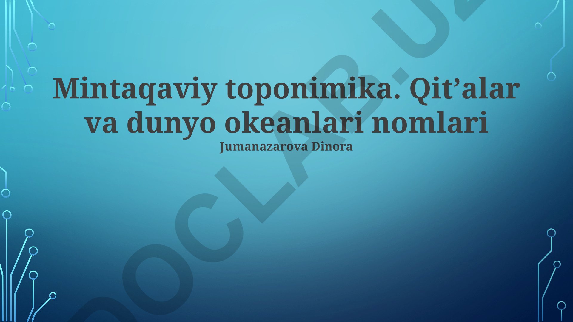 Mintaqaviy toponimika: Qitʼalar va dunyo okeanlari nomlari