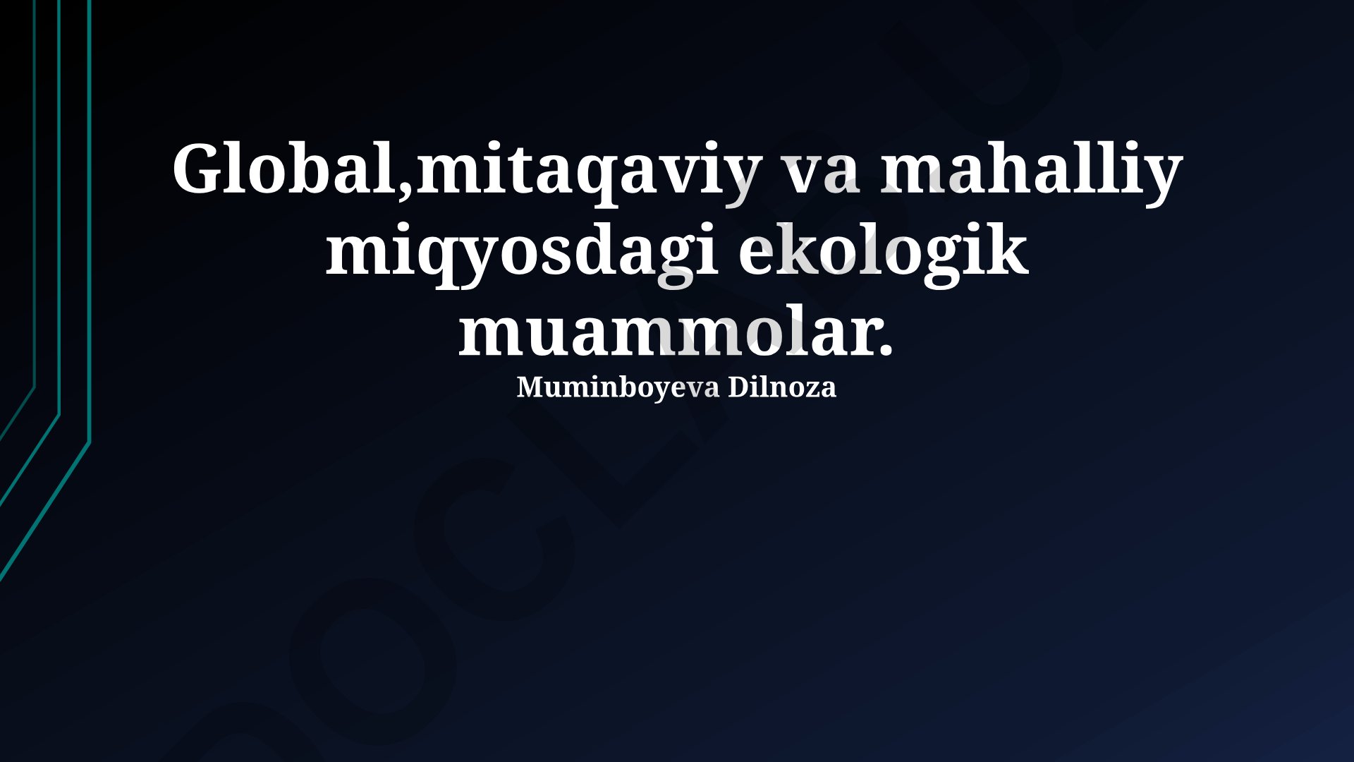 Global, mintaqaviy va mahalliy miqyosdagi ekologik muammolar