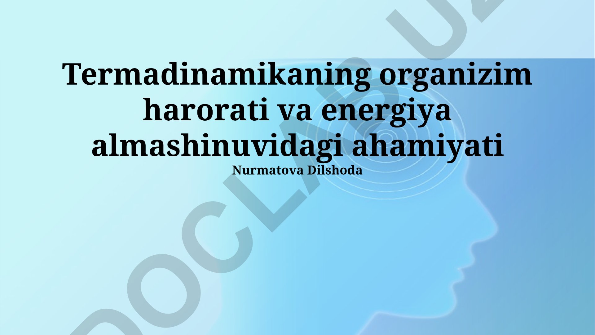 Termodinamikaning organizm harorati va energiya almashinuvidagi ahamiyati
