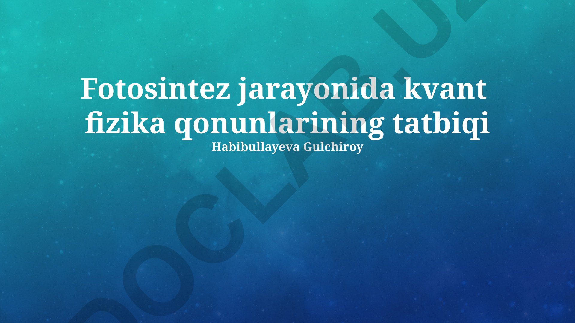 Fotosintez jarayonida kvant fizika qonunlarining tatbiqi