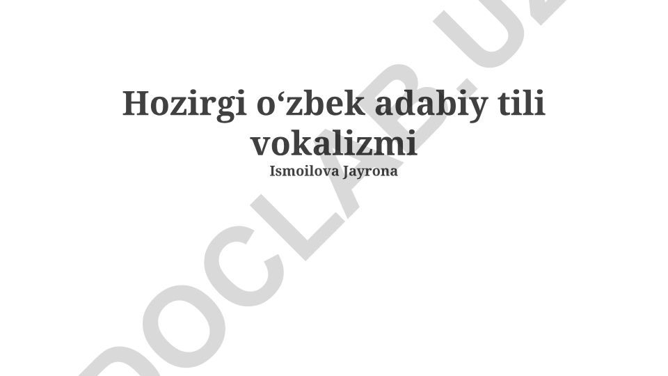 O'zbek adabiy tili vokalizmi va unli tovushlarning fonetik tahlili