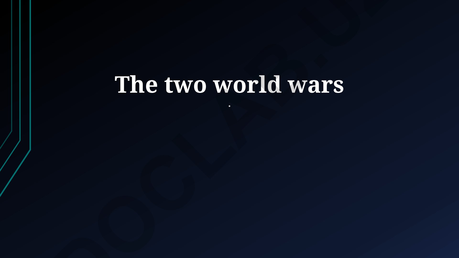 The two world wars: Causes, conflicts and consequences