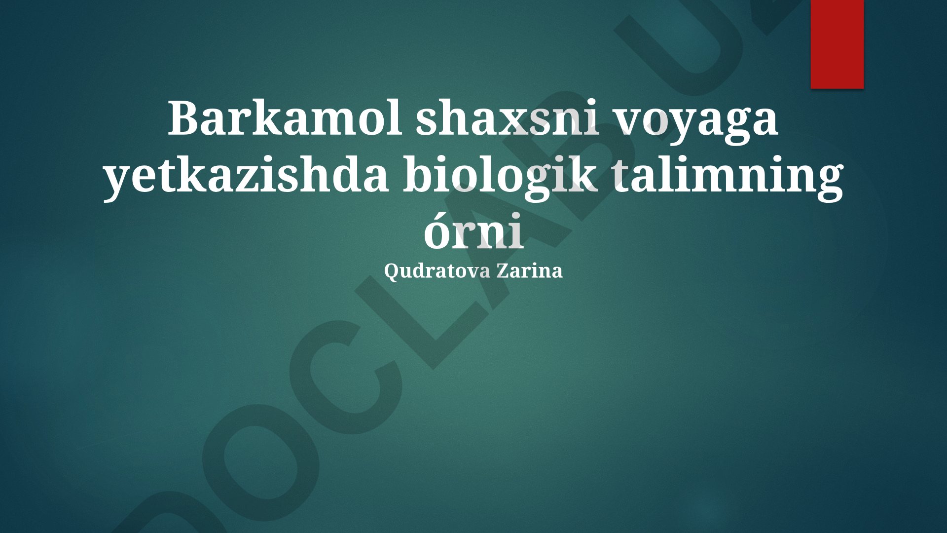 Barkamol shaxsni voyaga yetkazishda biologik ta'limning o'rni