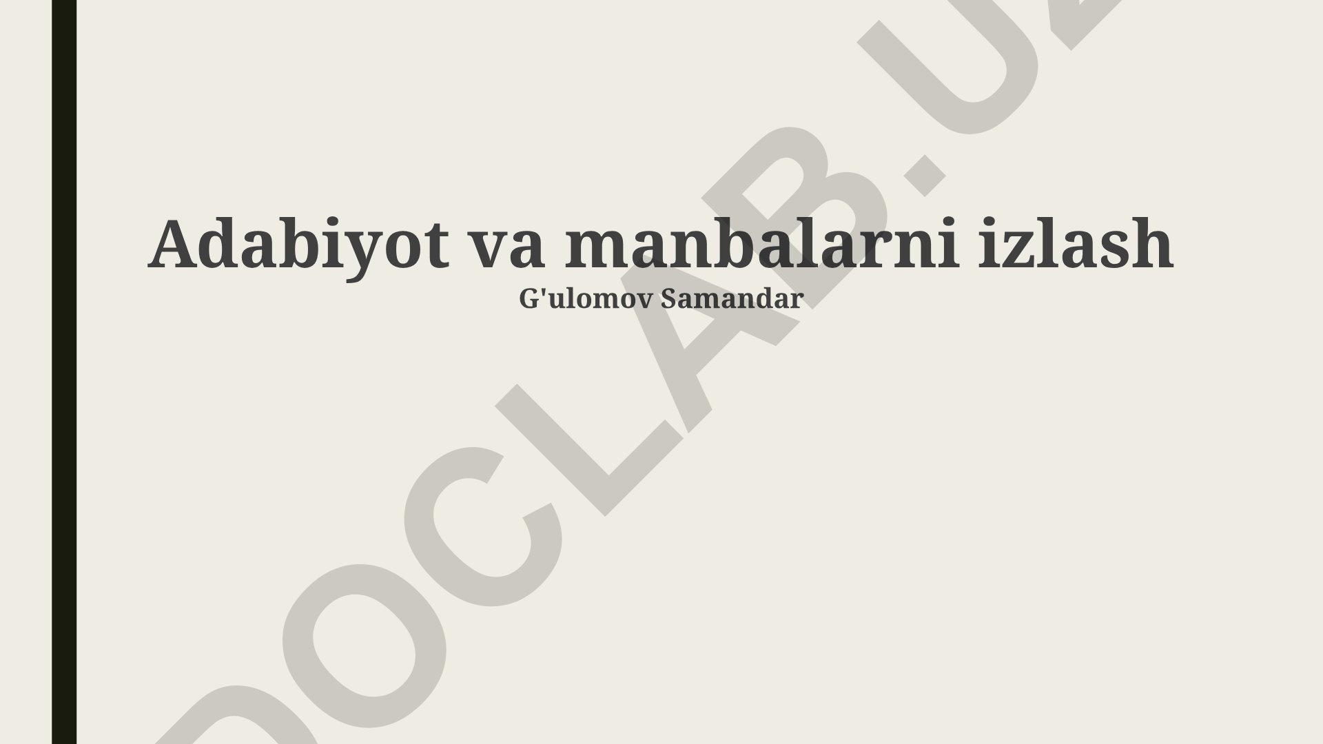 Adabiyot va manbalarni izlash va ulardan samarali foydalanish