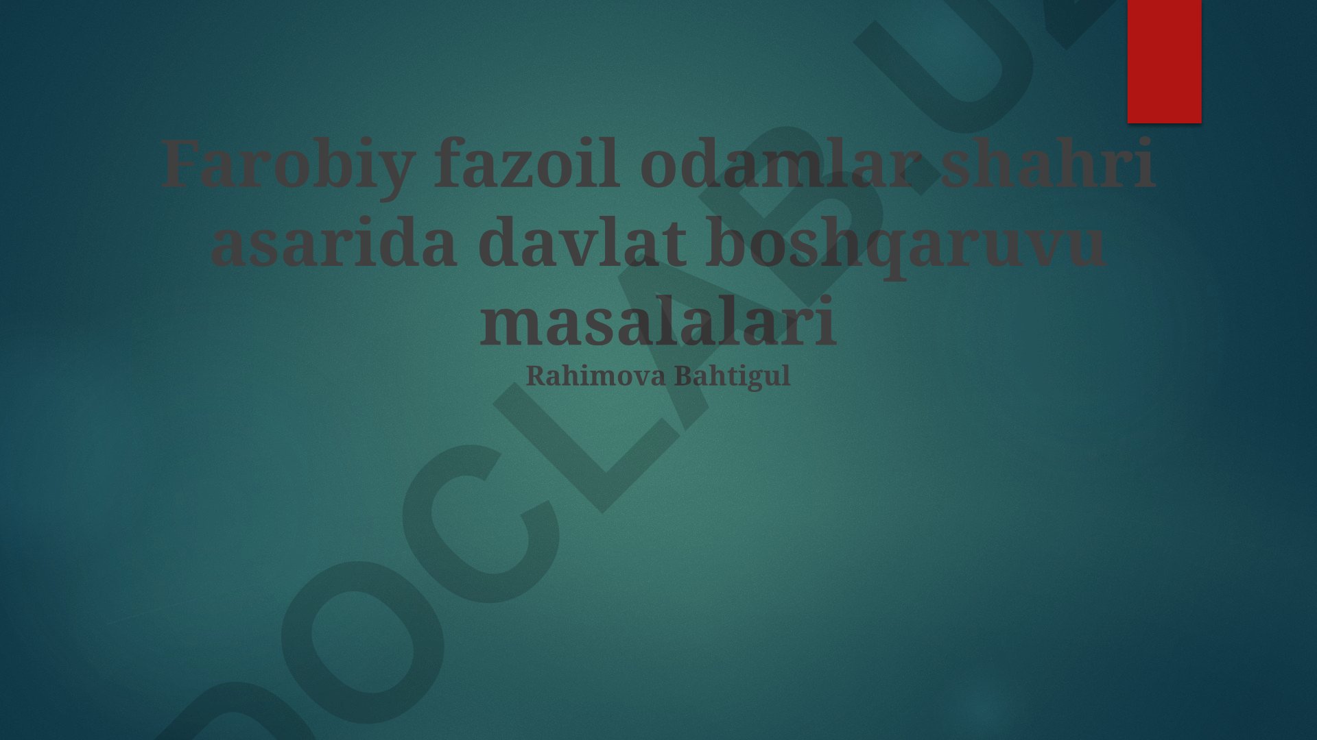 Farobiyning "Fazilatli Shahar" asarida davlat boshqaruvi muammolari