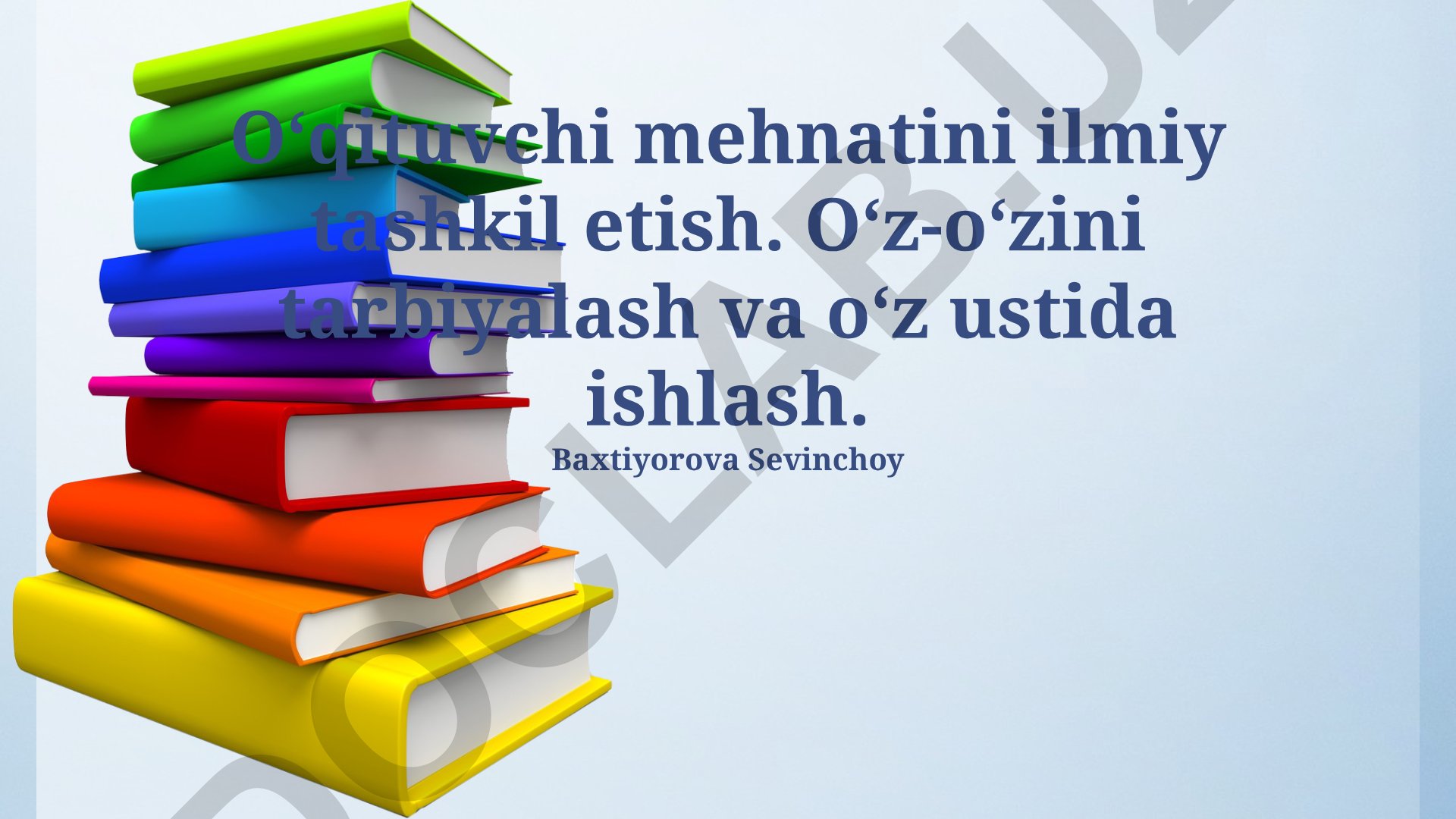 Oʻqituvchi mehnatini ilmiy tashkil etish va oʻz-oʻzini tarbiyalash