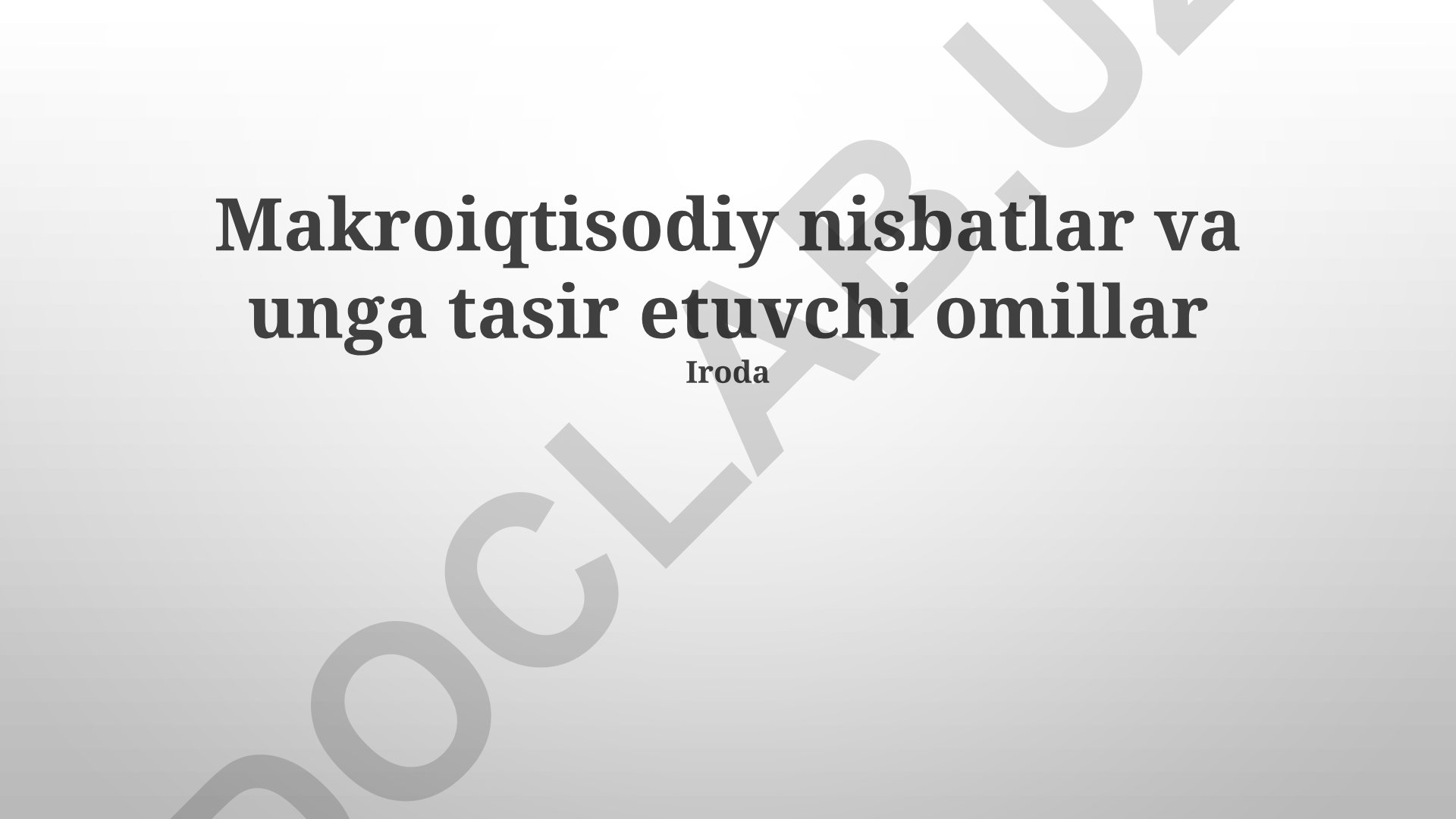 Makroiqtisodiy nisbatlar va unga tasir etuvchi omillar