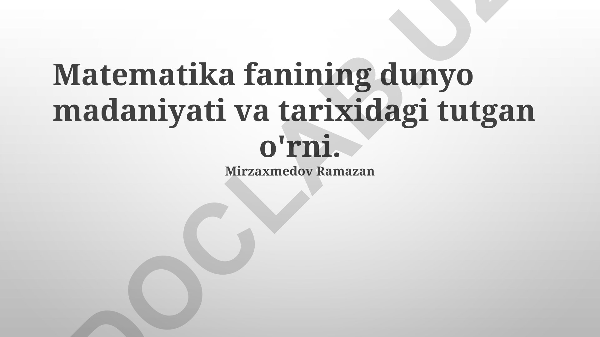 Matematikaning jahon madaniyati va tarixidagi o'rni