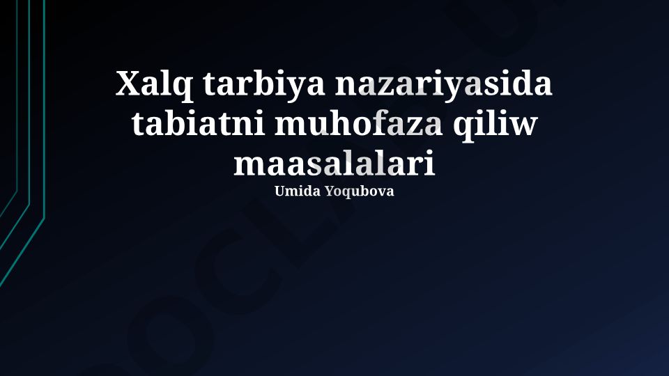 Xalq tarbiya nazariyasida tabiatni muhofaza qilish masalalari