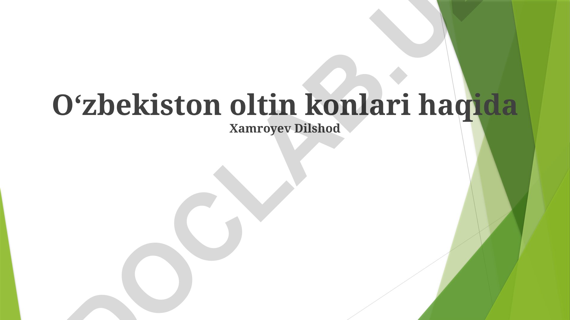 O'zbekistonda oltin konlari va qazib olish sanoati