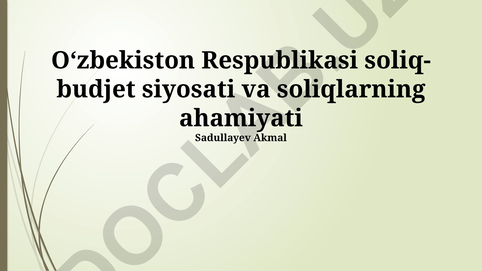 O‘zbekiston Respublikasi soliq-budjet siyosati va soliqlarning ahamiyati