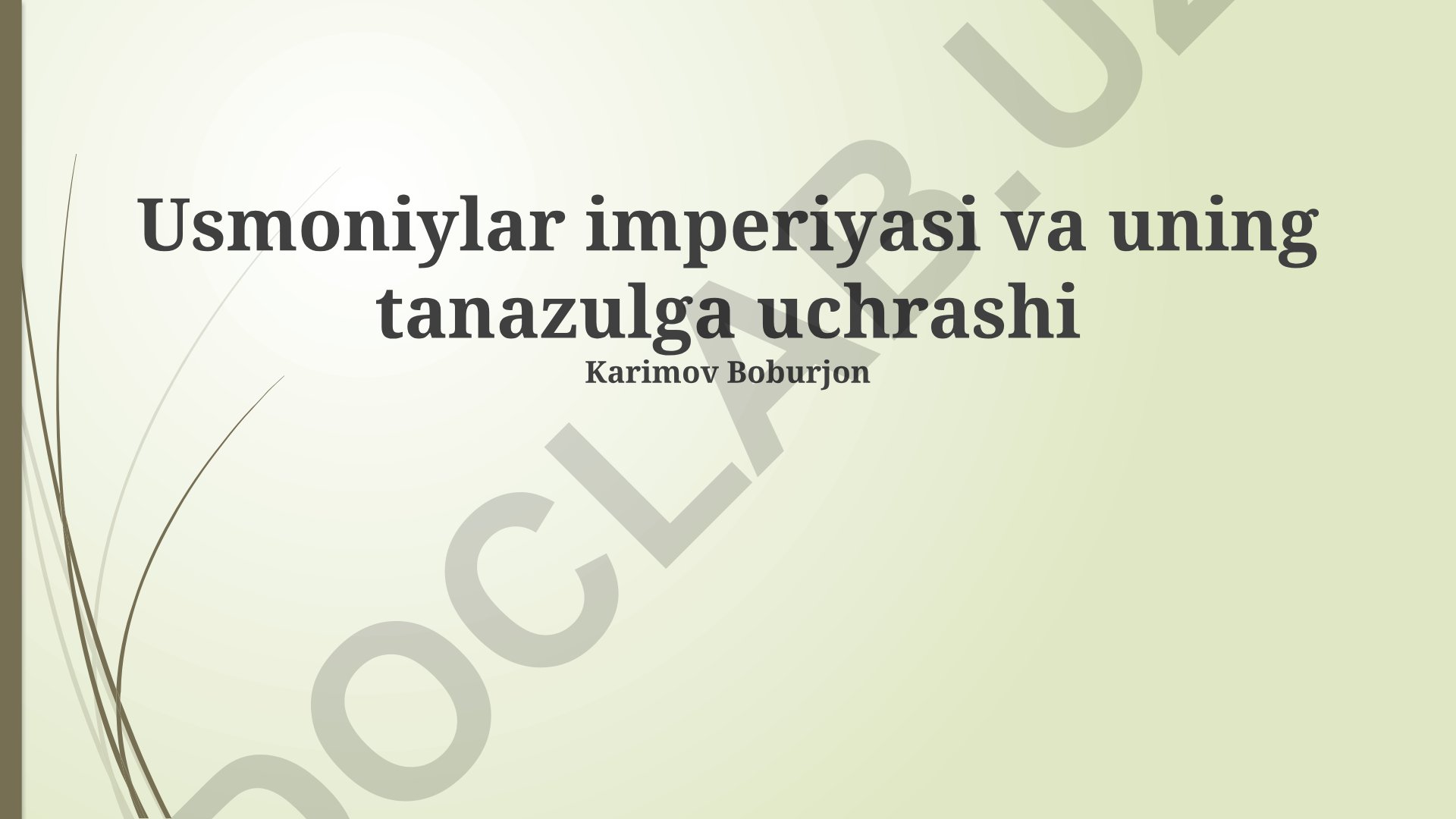 Usmoniylar imperiyasi va uning tanazulga uchrashi
