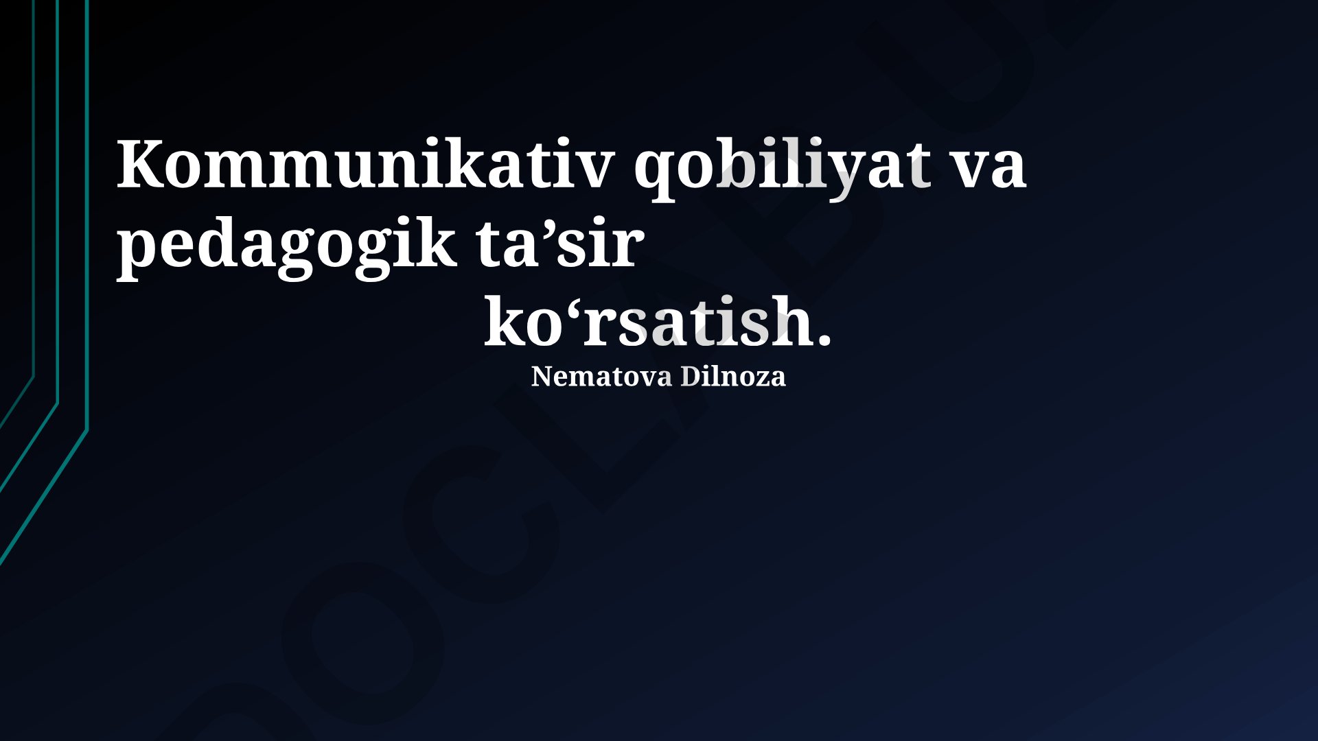 Kommunikativ qobiliyat va pedagogik ta'sir ko'rsatish