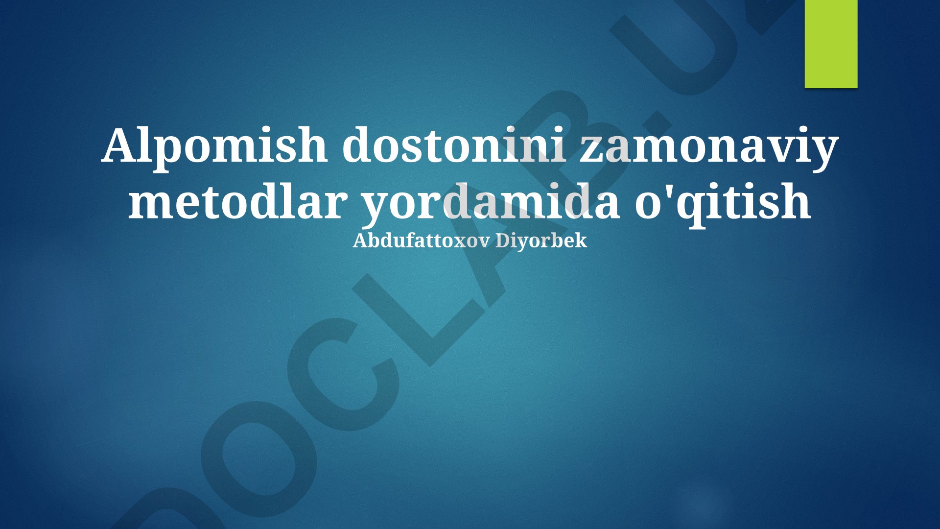 Alpomish dostonini zamonaviy metodlar yordamida o'qitish