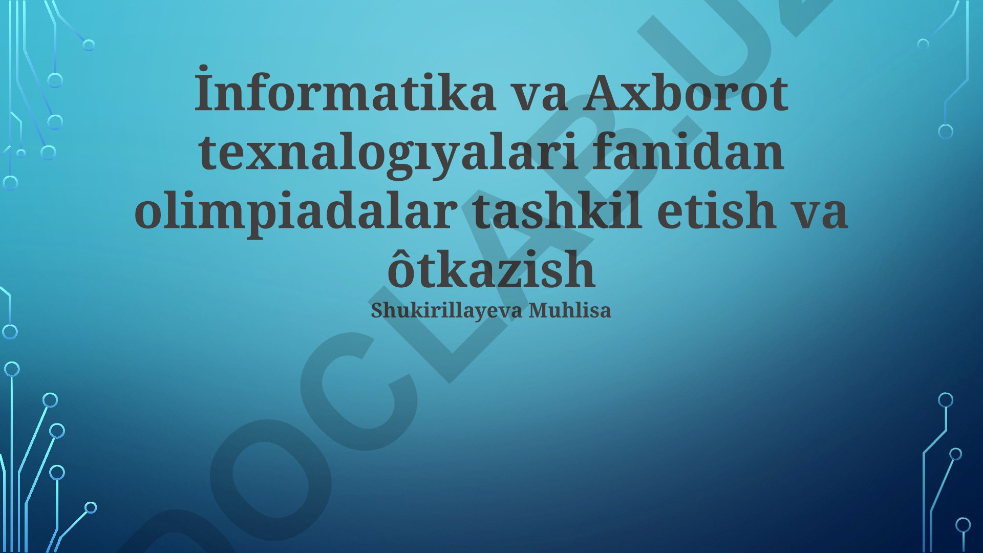 Informatika va axborot texnologiyalari fanidan olimpiadalar tashkil etish va o'tkazish