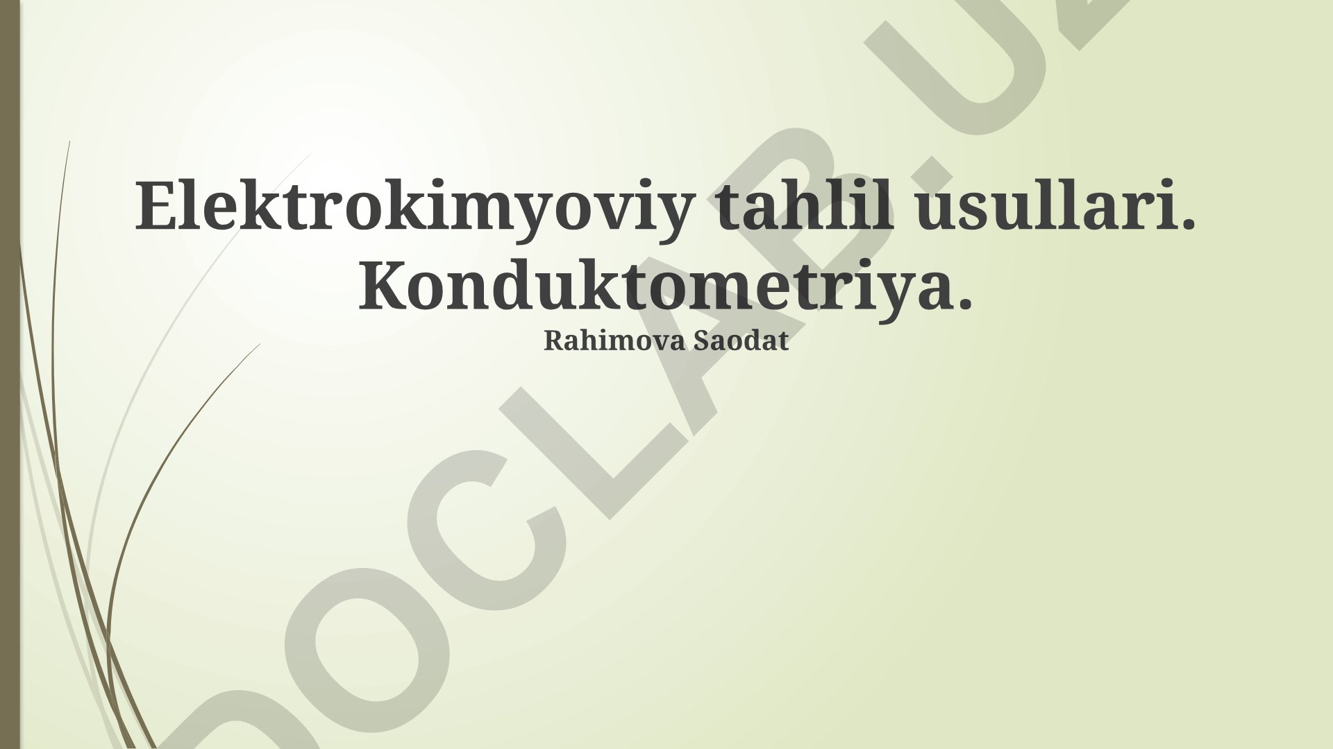 Elektrokimyoviy tahlil usullari va konduktometriya