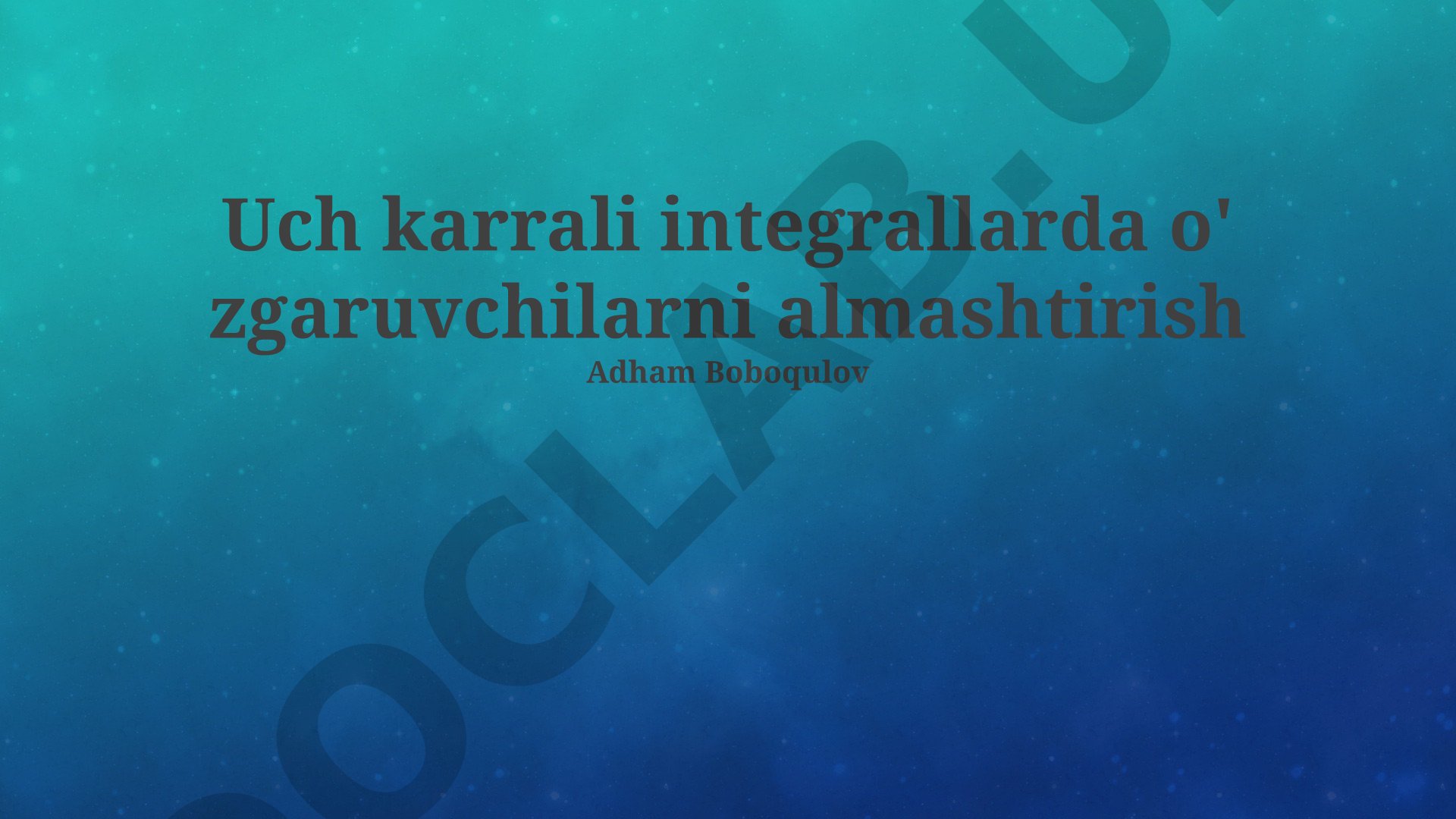 Uch karrali integrallarda o'zgaruvchilarni almashtirish