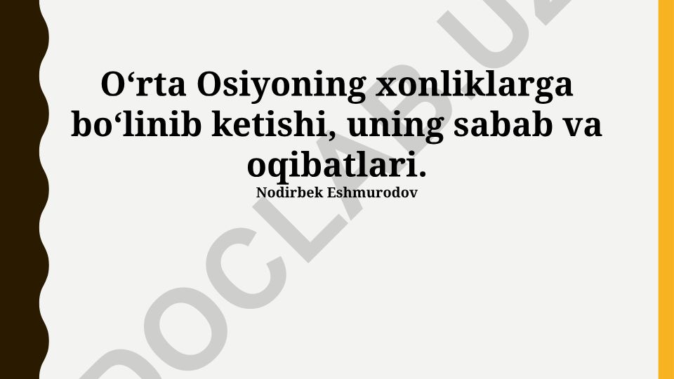 O‘rta Osiyoning xonliklarga bo‘linishi: sabablar va oqibatlar