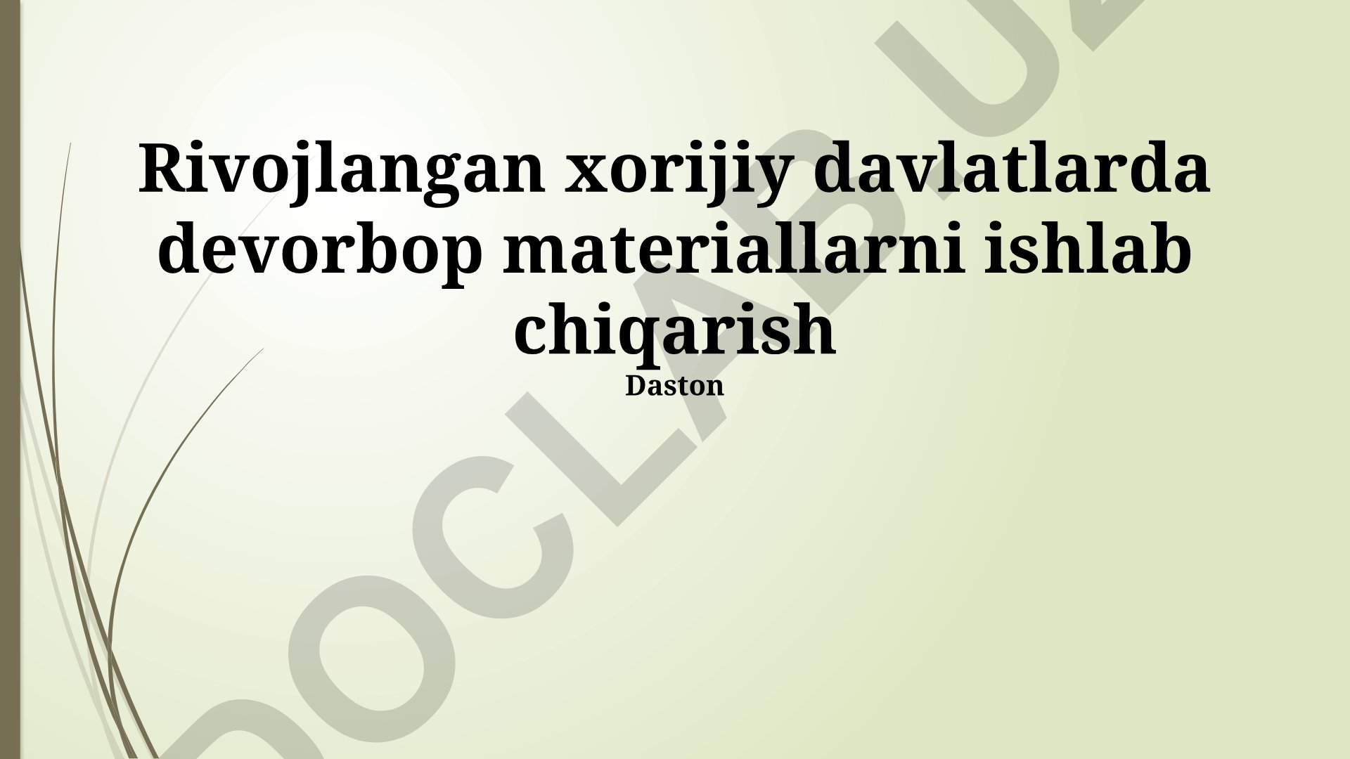 Rivojlangan xorijiy davlatlarda devorbop materiallarni ishlab chiqarish