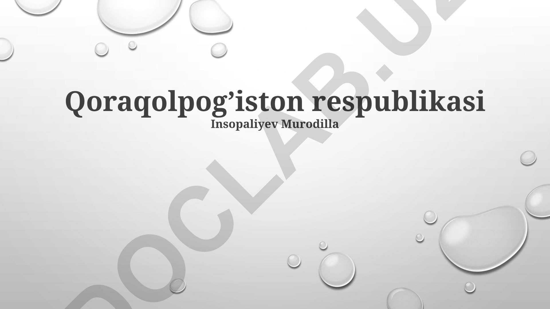 Qoraqalpog'iston Respublikasining tarixi, geografiyasi va iqtisodiy rivojlanishi