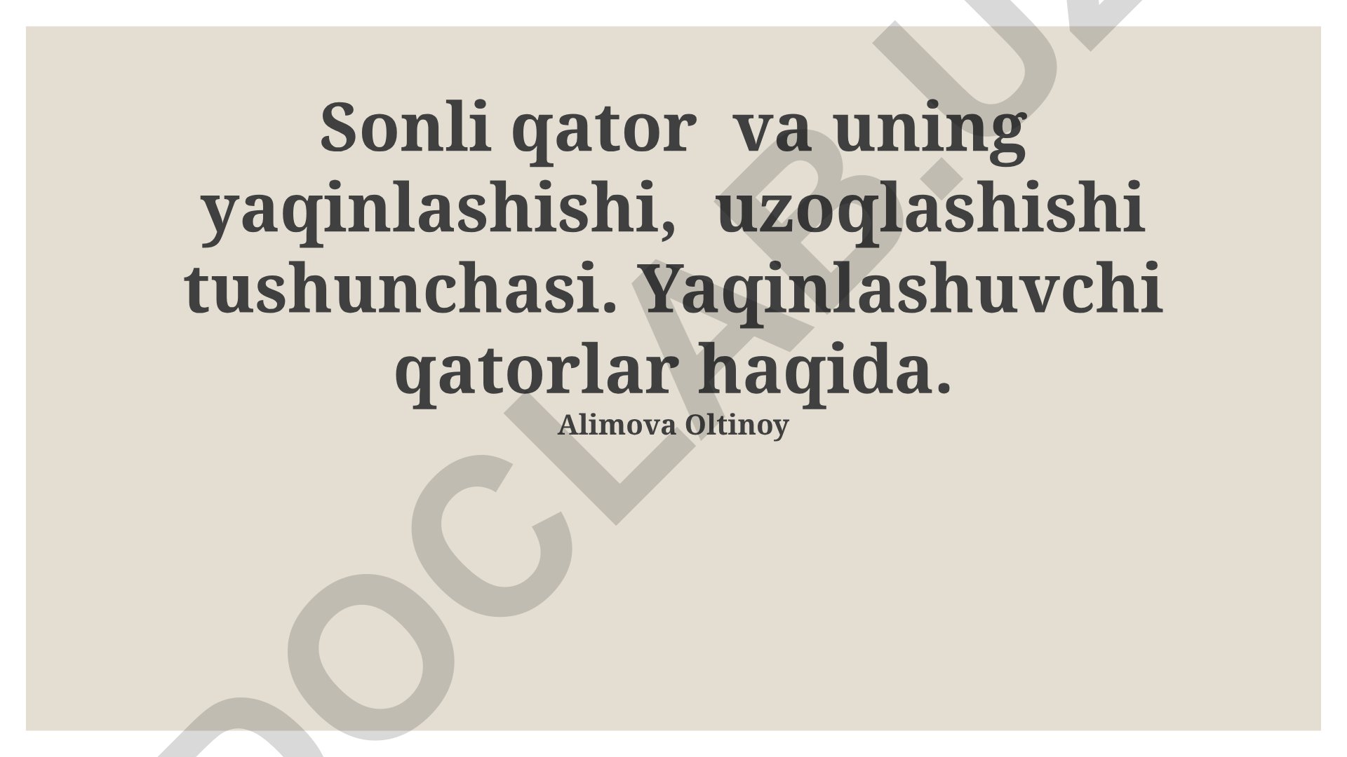 Sonli qatorlar va ularning yaqinlashuvi, uzoqlashuvi