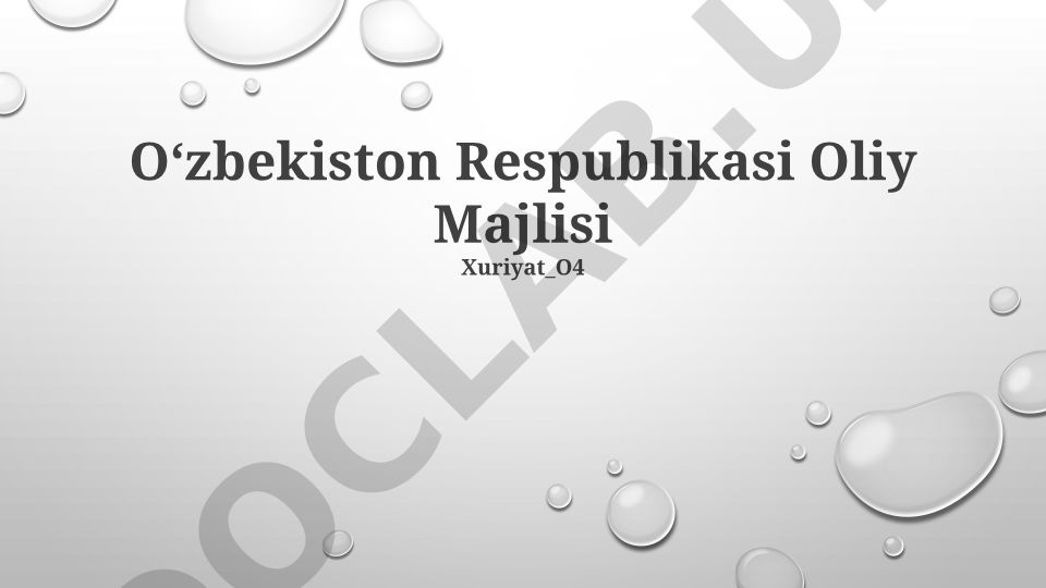O'zbekiston Respublikasi Oliy Majlisi tuzilmasi va vakolatlari
