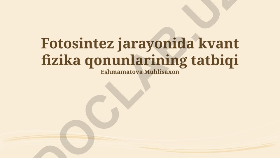 Fotosintez jarayonida kvant fizika qonunlarining tatbiqi