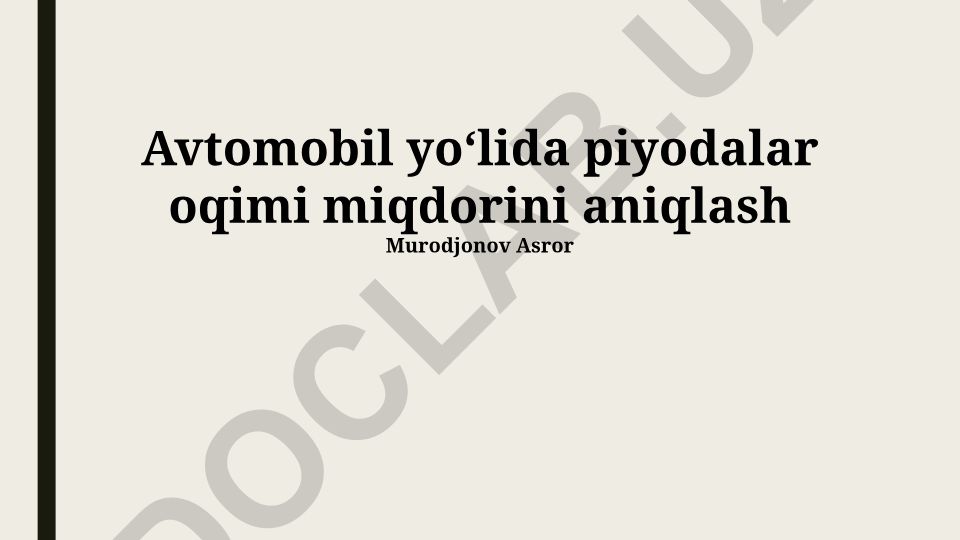 Avtomobil yoʻlida piyodalar oqimi miqdorini aniqlash