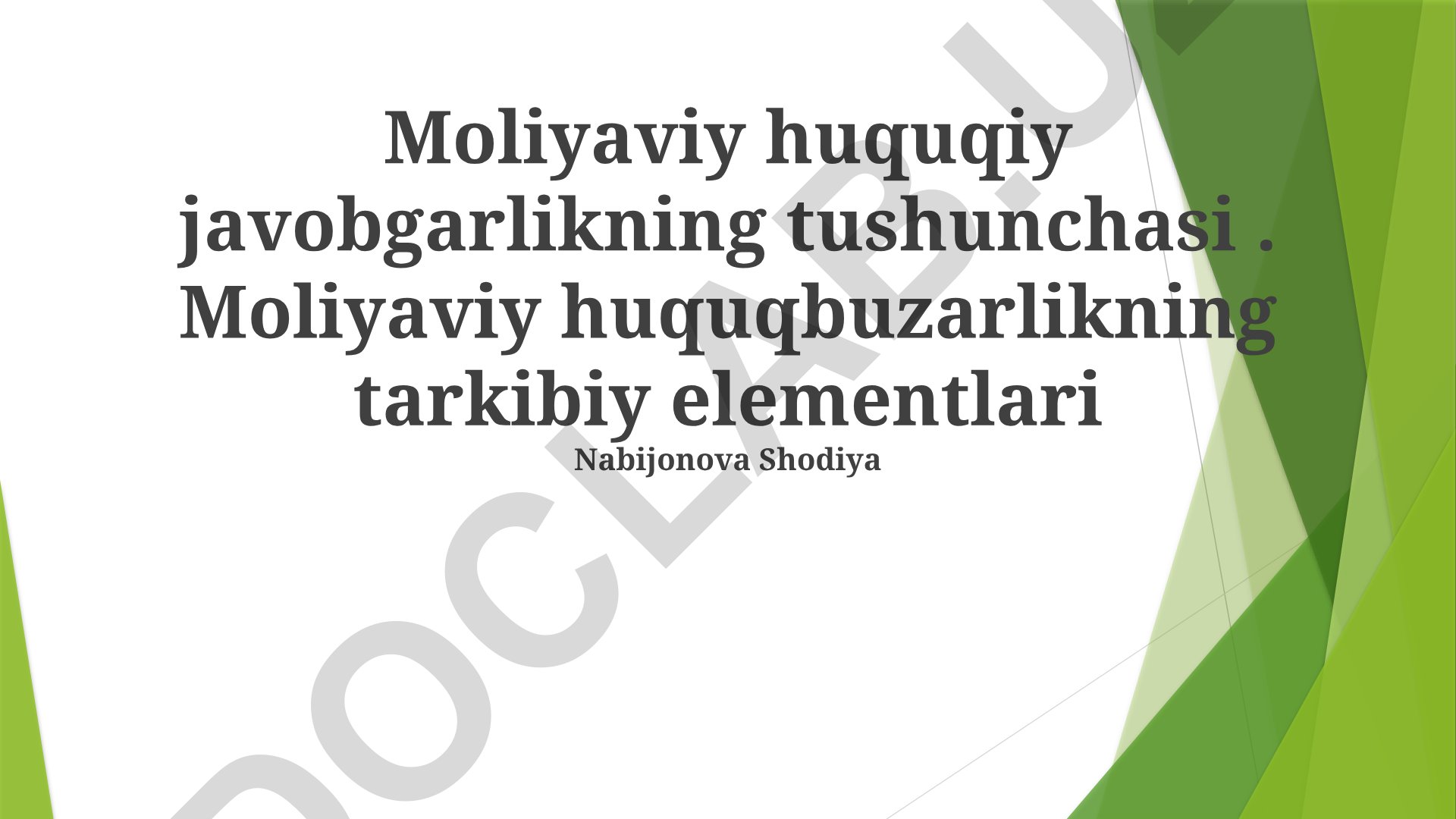 Moliyaviy huquqiy javobgarlikning tushunchasi va moliyaviy jinoyatlarning tarkibiy elementlari