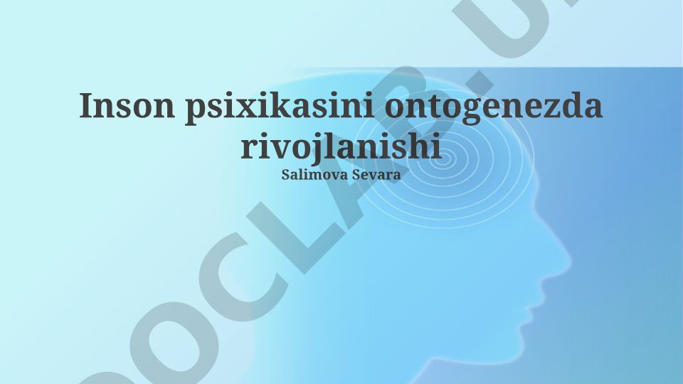 Inson psixikasini ontogenezda rivojlanishi