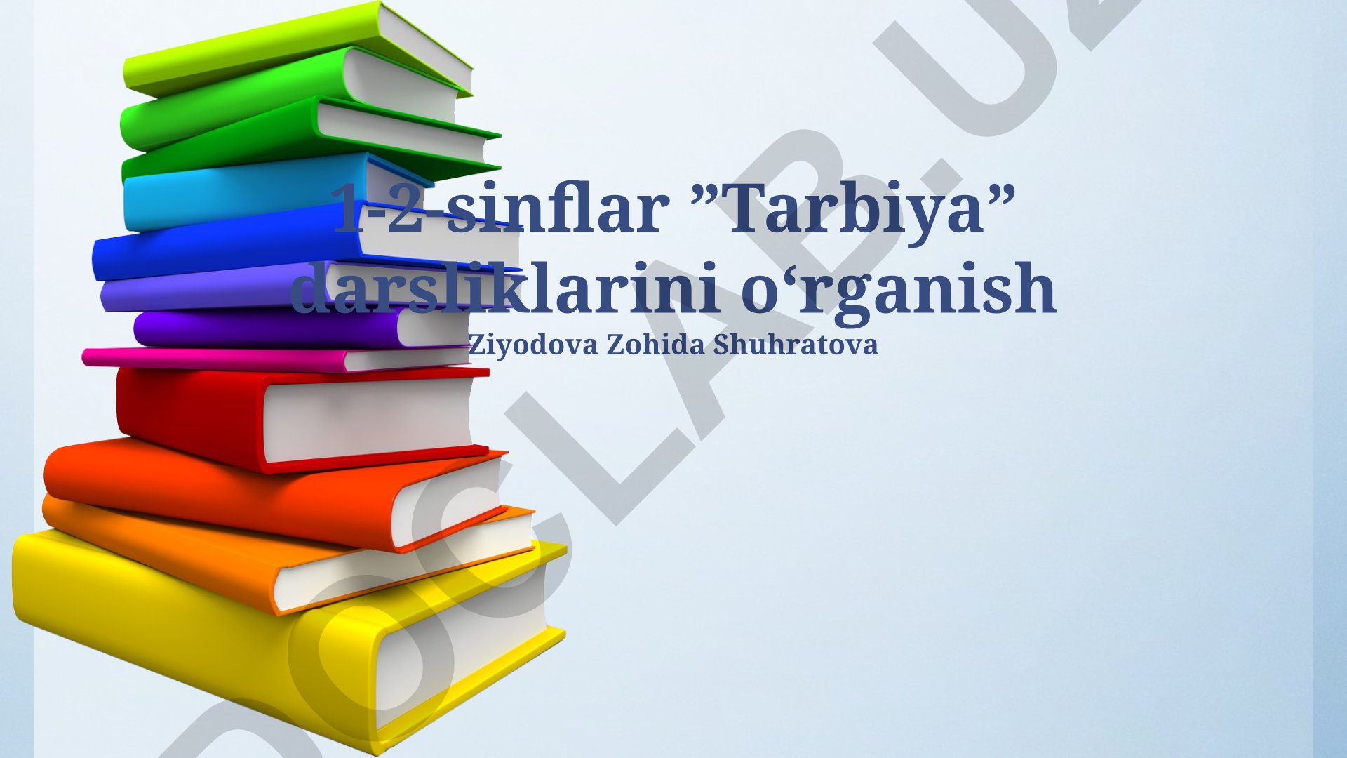 1-2-sinflar Tarbiya darsliklarini o'rganish