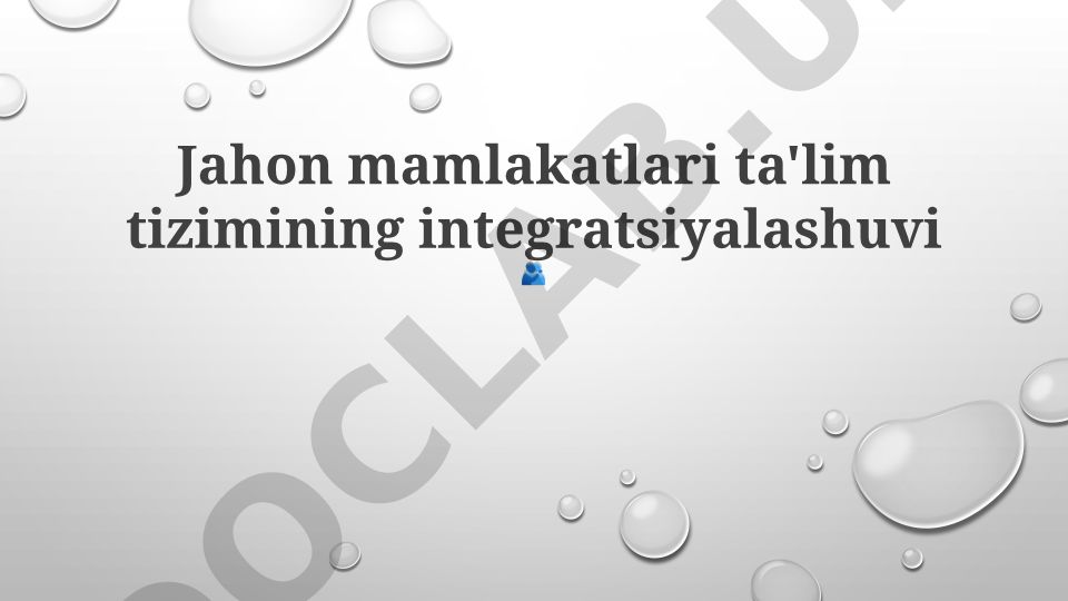 Jahon mamlakatlari ta'lim tizimining integratsiyalashuvi