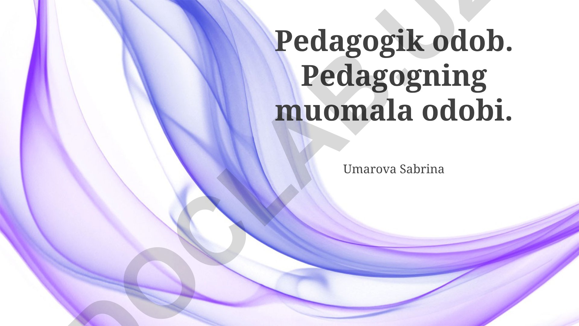 Pedagogik odob va o'qituvchining xulq-atvor me'yorlari