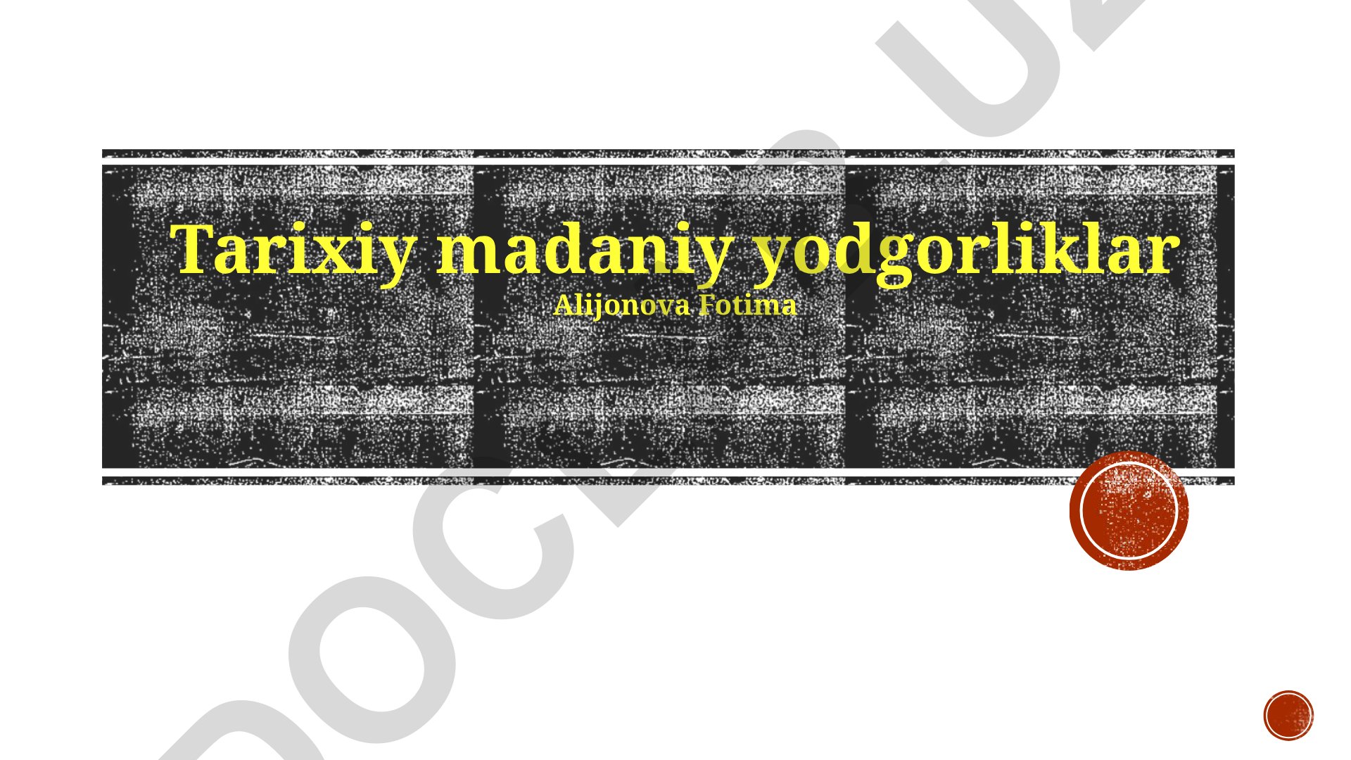 Tarixiy madaniy yodgorliklar va ularning ahamiyati