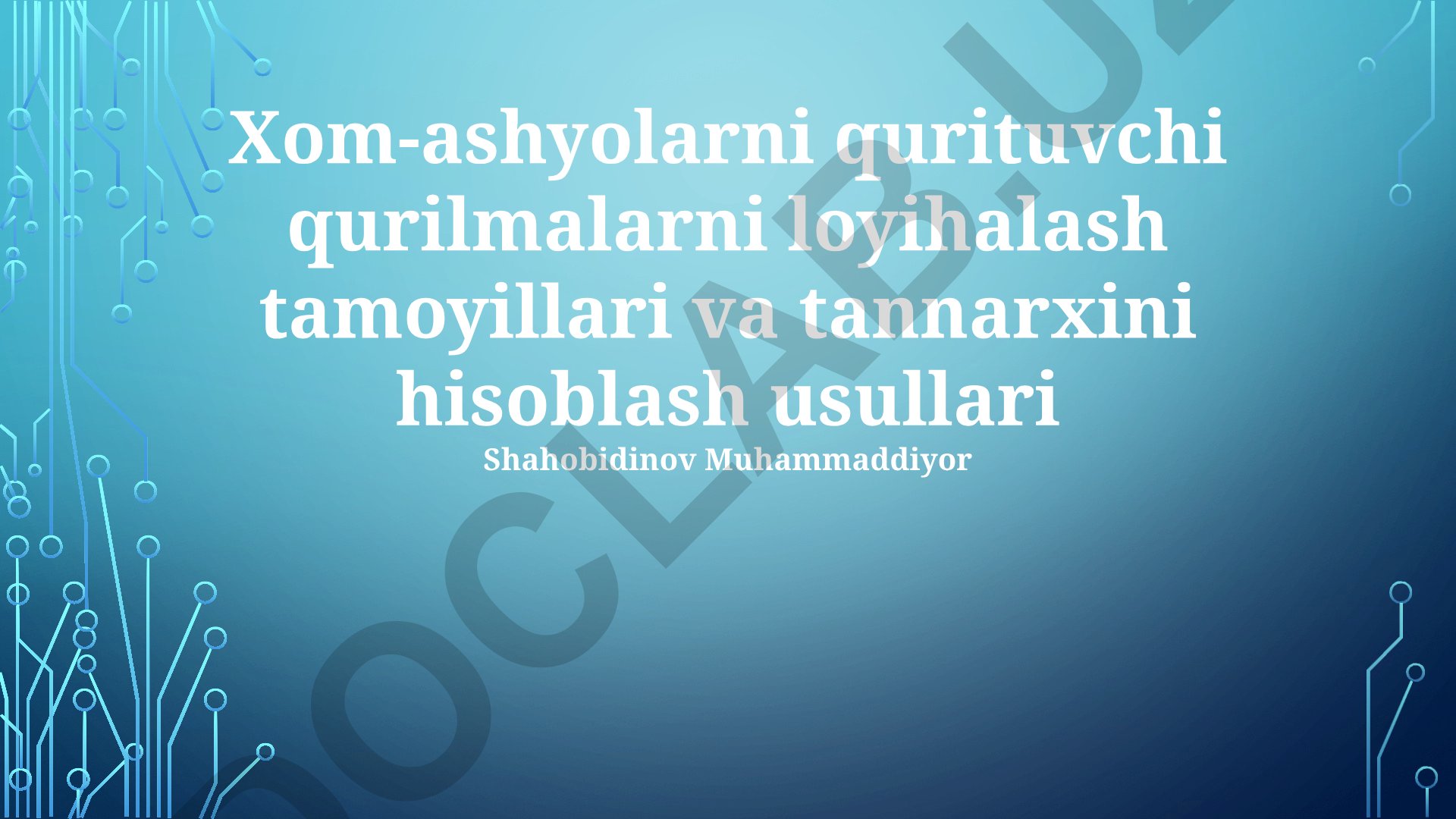 Xom-ashyolarni qurituvchi qurilmalarni loyihalash tamoyillari va tannarxini hisoblash usullari