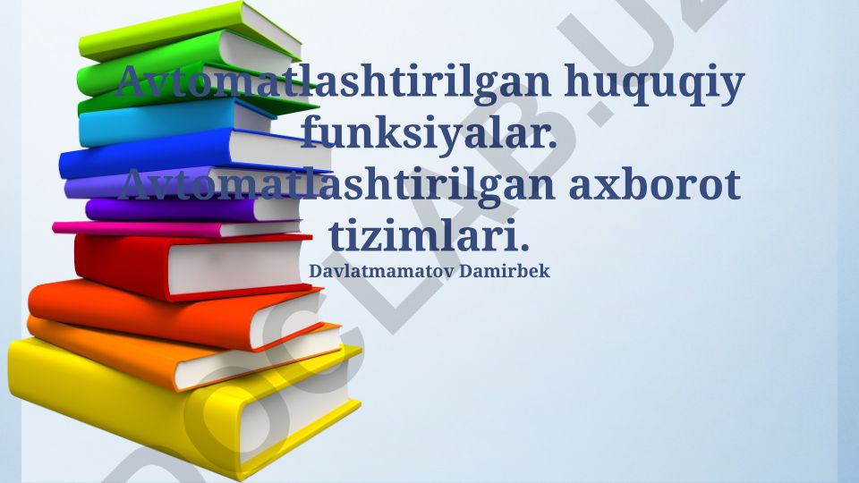 Avtomatlashtirilgan huquqiy funksiyalar va axborot tizimlari