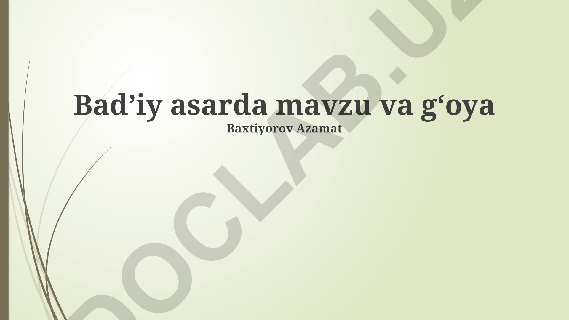 Badiiy asarda mavzu va g'oya