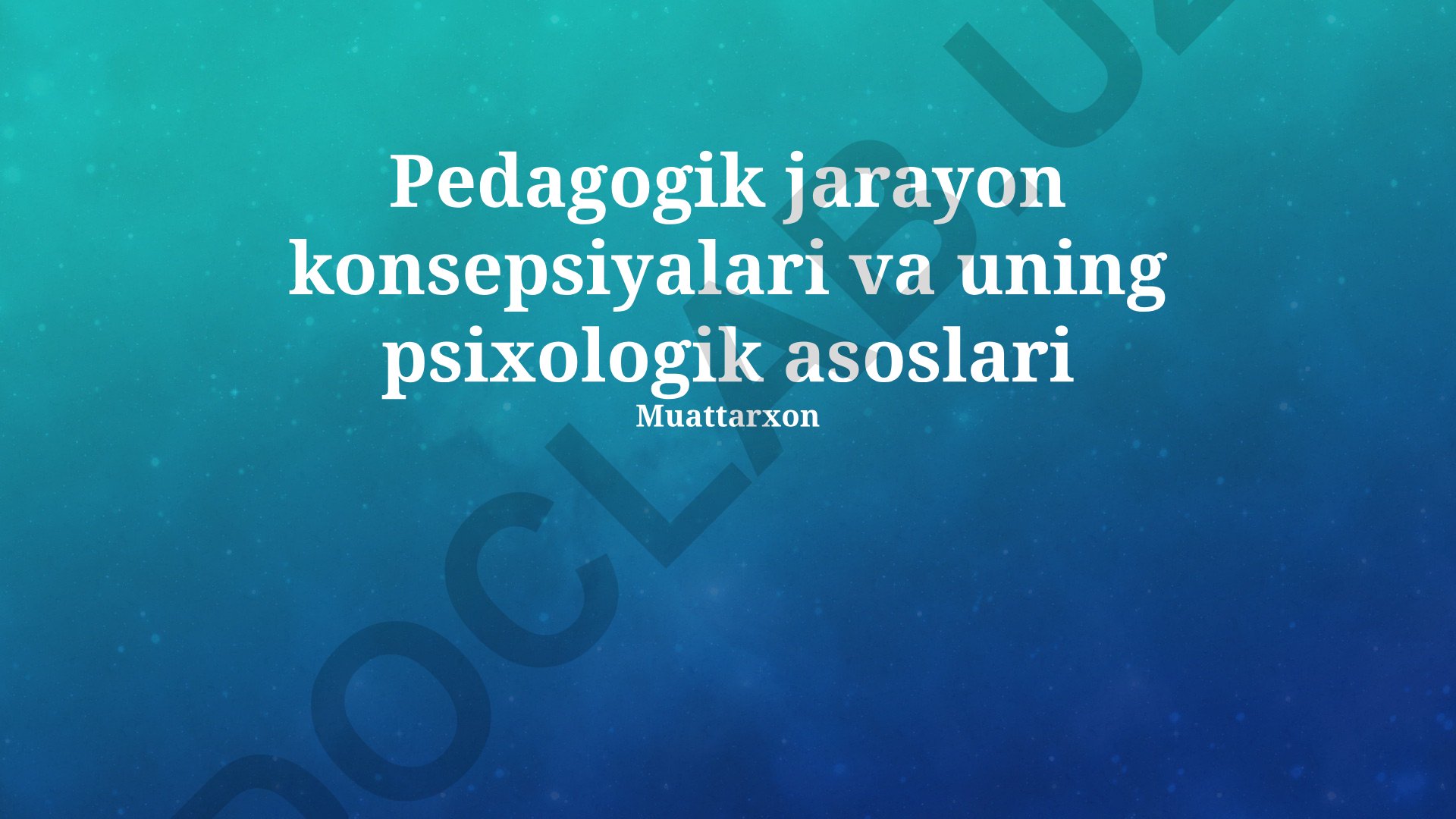 Pedagogik jarayon konsepsiyalari va uning psixologik asoslari