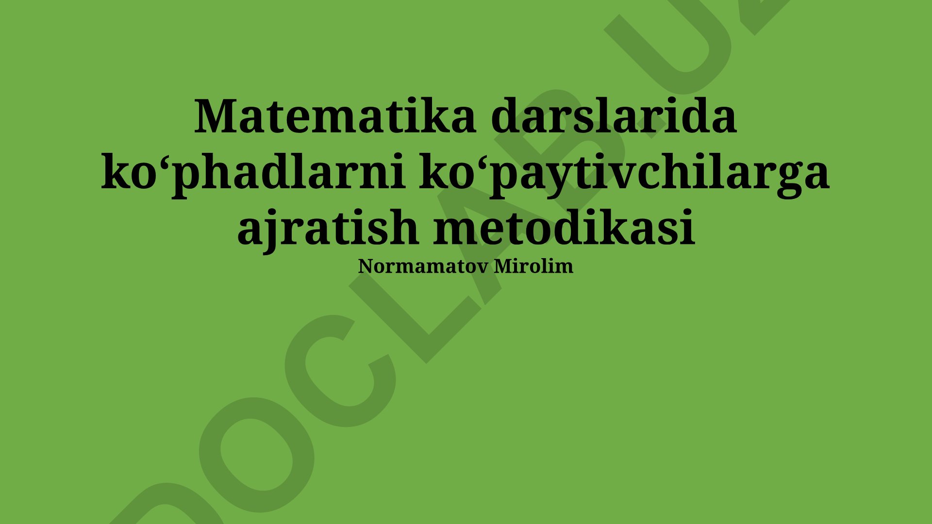 Matematika darslarida koʻphadlarni koʻpaytuvchilarga ajratish metodikasi