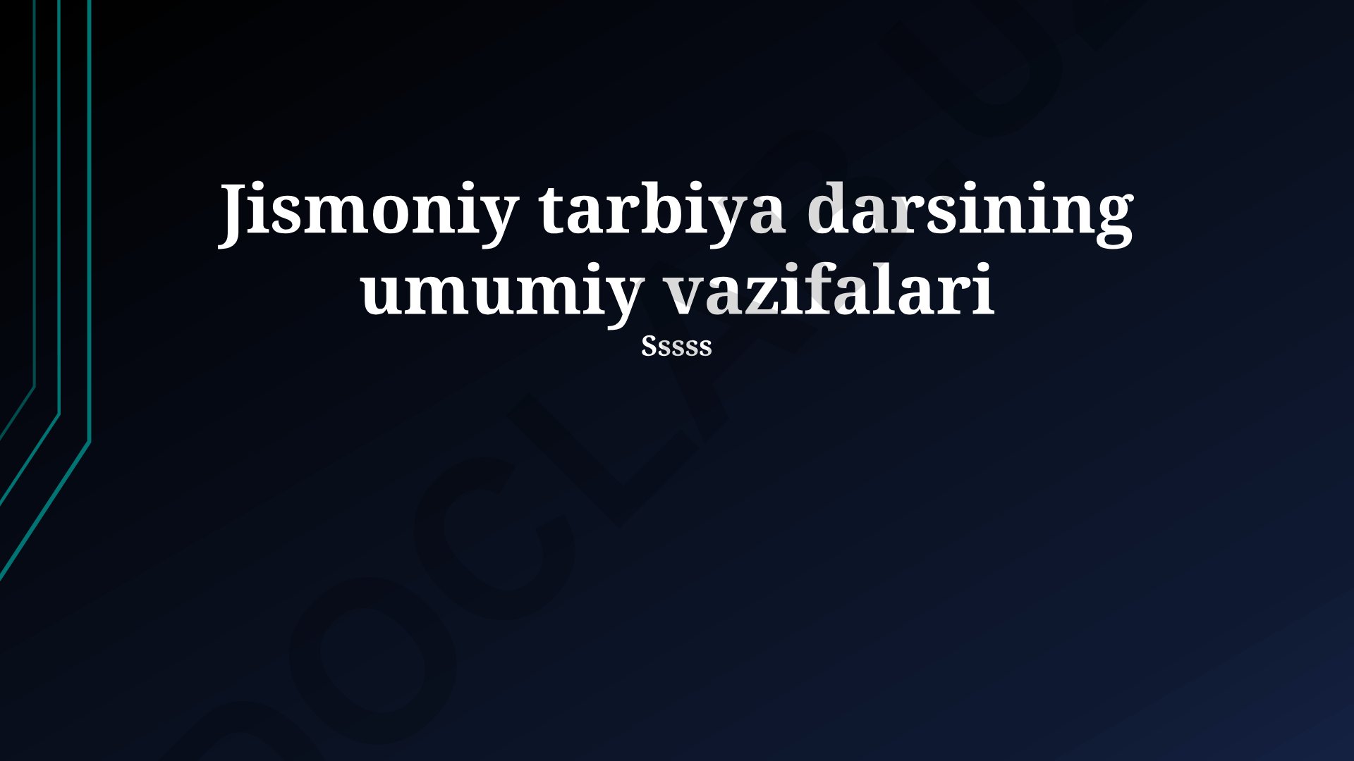 Jismoniy tarbiya darsining umumiy vazifalari va maqsadlari