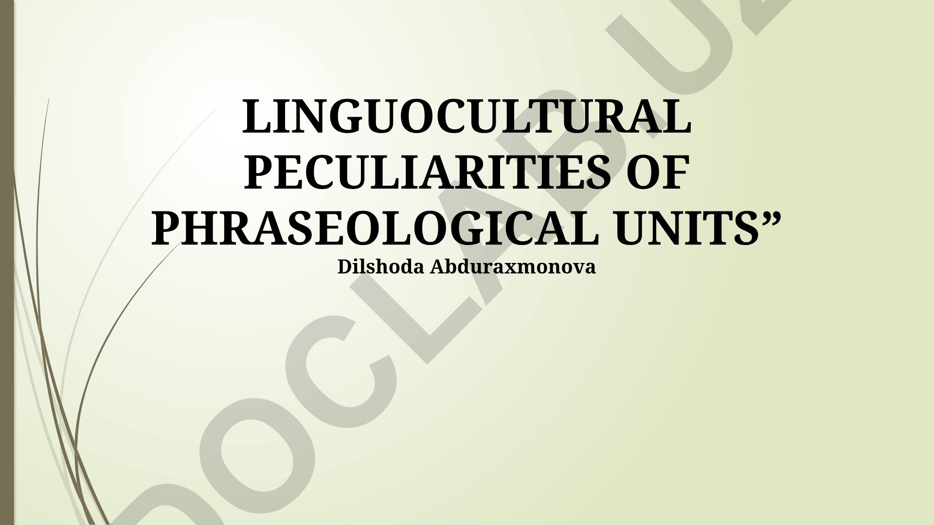 LINGUOCULTURAL PECULIARITIES OF PHRASEOLOGICAL UNITS