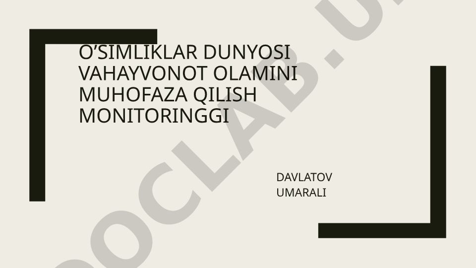 O'simliklar dunyosi va hayvonot olamini muhofaza qilish monitoringi