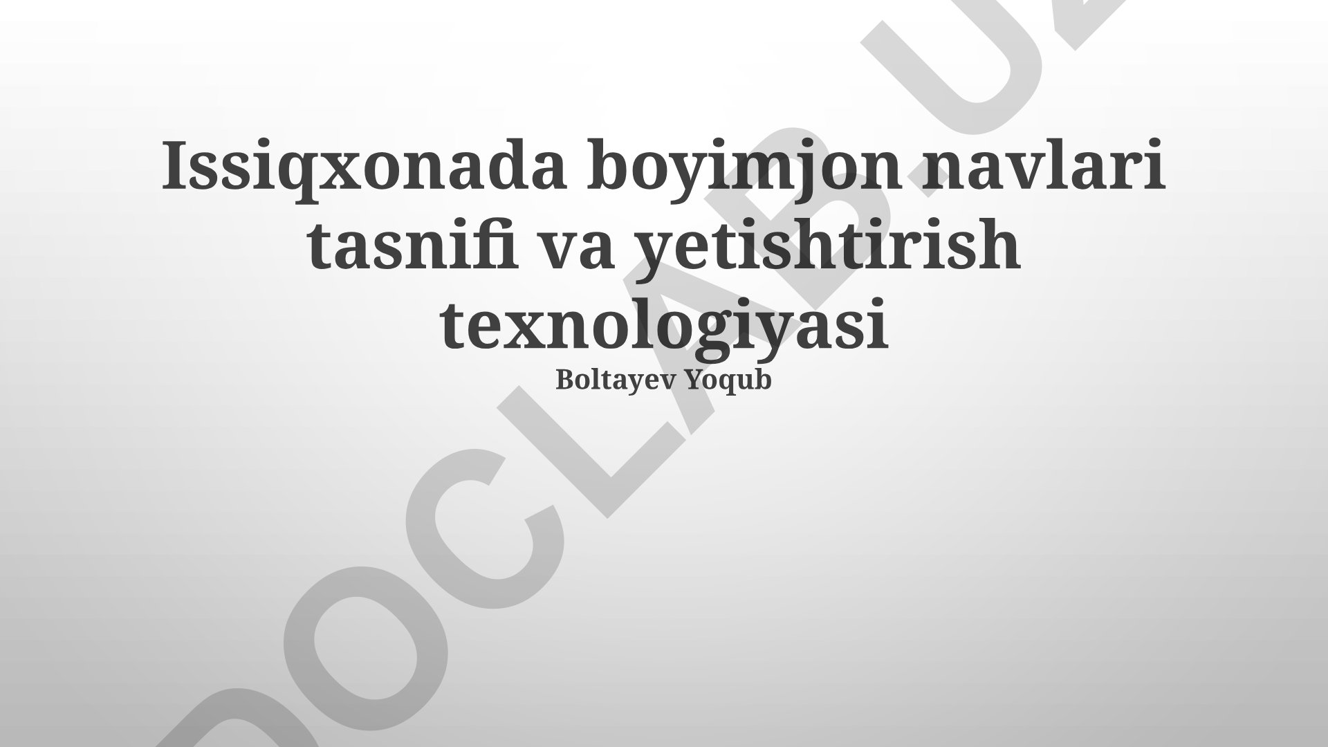 Issiqxonada boyimjon navlari tasnifi va yetishtirish texnologiyasi